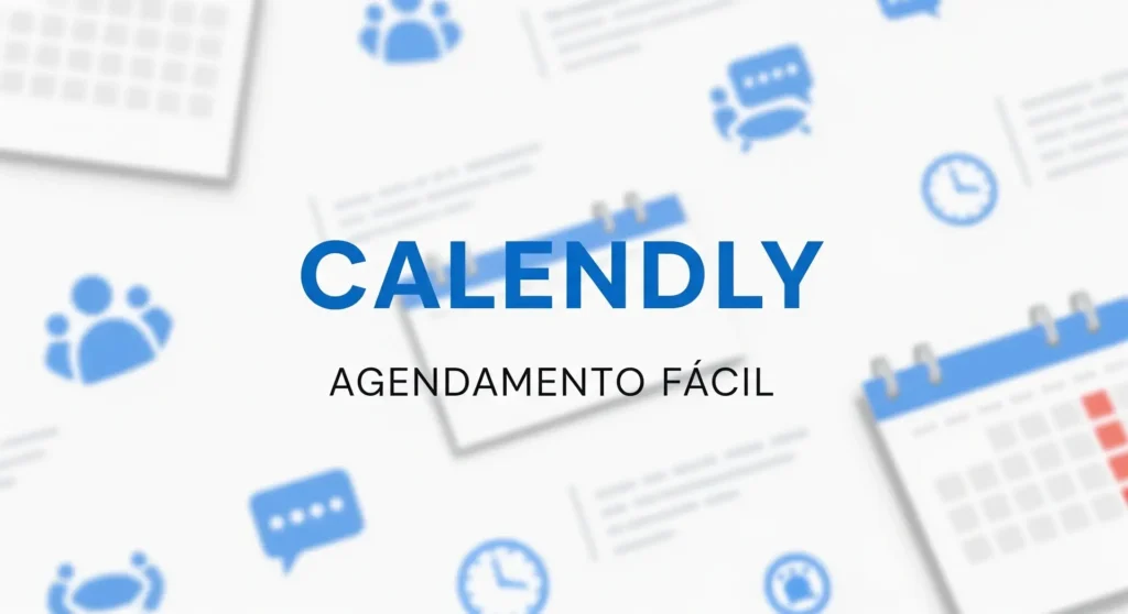 Thumbnail com texto "CALENDLY AGENDAMENTO FÁCIL" sobre calendário e ícones de reunião em design limpo azul profissional