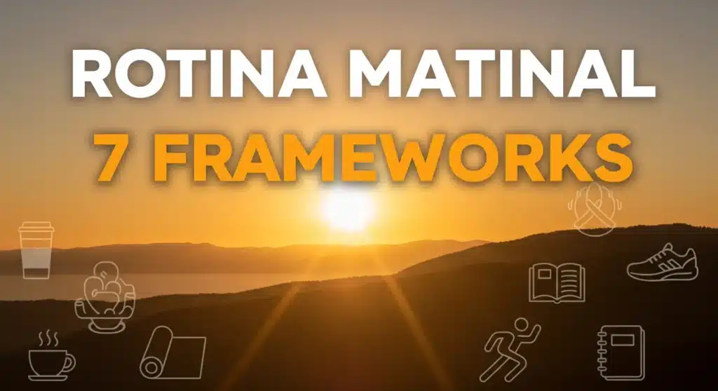 Thumbnail com texto "ROTINA MATINAL 7 FRAMEWORKS" sobre fundo de nascer do sol com ícones de rotina matinal